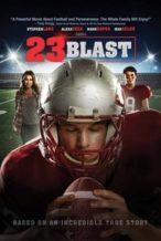 Nonton Film 23 Blast (2014) Subtitle Indonesia Streaming Movie Download