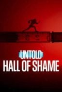 Layarkaca21 LK21 Dunia21 Nonton Film Untold: Hall of Shame (2023) Subtitle Indonesia Streaming Movie Download