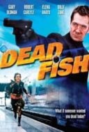 Layarkaca21 LK21 Dunia21 Nonton Film Dead Fish (2005) Subtitle Indonesia Streaming Movie Download