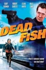 Dead Fish (2005)