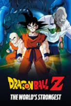 Nonton Film Dragon Ball Z: The World’s Strongest (1990) Subtitle Indonesia Streaming Movie Download