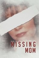 Layarkaca21 LK21 Dunia21 Nonton Film Missing Mom (2016) Subtitle Indonesia Streaming Movie Download