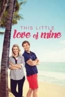 Layarkaca21 LK21 Dunia21 Nonton Film This Little Love of Mine (2021) Subtitle Indonesia Streaming Movie Download