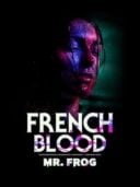 Layarkaca21 LK21 Dunia21 Nonton Film French Blood 3 – Mr. Frog (2020) Subtitle Indonesia Streaming Movie Download