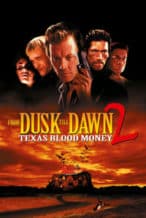 Nonton Film From Dusk Till Dawn 2: Texas Blood Money (1999) Subtitle Indonesia Streaming Movie Download