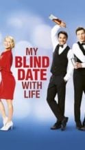 Nonton Film My Blind Date with Life (2017) Subtitle Indonesia Streaming Movie Download