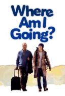 Layarkaca21 LK21 Dunia21 Nonton Film Where Am I Going? (2016) Subtitle Indonesia Streaming Movie Download