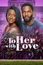 Nonton Film To Her, With Love (2022) Subtitle Indonesia Streaming Movie Download