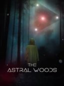 Layarkaca21 LK21 Dunia21 Nonton Film The Astral Woods (2023) Subtitle Indonesia Streaming Movie Download