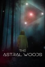 Poster Film The Astral Woods (2023)