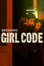 Nonton Film Breaking Girl Code (2023) Subtitle Indonesia Streaming Movie Download