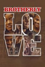 Nonton Film Brotherly Love (2015) Subtitle Indonesia Streaming Movie Download