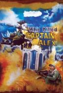 Layarkaca21 LK21 Dunia21 Nonton Film Who Killed Captain Alex? (2010) Subtitle Indonesia Streaming Movie Download