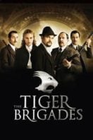 Layarkaca21 LK21 Dunia21 Nonton Film The Tiger Brigades (2006) Subtitle Indonesia Streaming Movie Download