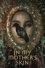 In My Mother’s Skin (2023)