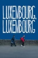 Layarkaca21 LK21 Dunia21 Nonton Film Luxembourg, Luxembourg (2023) Subtitle Indonesia Streaming Movie Download