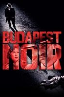 Layarkaca21 LK21 Dunia21 Nonton Film Budapest Noir (2017) Subtitle Indonesia Streaming Movie Download