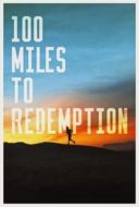 Layarkaca21 LK21 Dunia21 Nonton Film 100 Miles to Redemption (2022) Subtitle Indonesia Streaming Movie Download