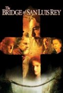 Layarkaca21 LK21 Dunia21 Nonton Film The Bridge of San Luis Rey (2004) Subtitle Indonesia Streaming Movie Download