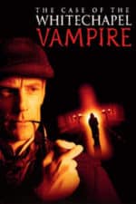 The Case of the Whitechapel Vampire (2002)