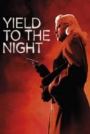 Layarkaca21 LK21 Dunia21 Nonton Film Yield to the Night (1956) Subtitle Indonesia Streaming Movie Download