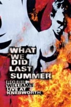 Nonton Film Robbie Williams: What We Did Last Summer – Live at Knebworth (2003) Subtitle Indonesia Streaming Movie Download