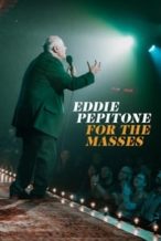 Nonton Film Eddie Pepitone: For the Masses (2020) Subtitle Indonesia Streaming Movie Download