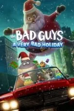Poster Film The Bad Guys: A Very Bad Holiday (2023)