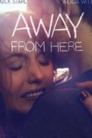 Layarkaca21 LK21 Dunia21 Nonton Film Away From Here (2014) Subtitle Indonesia Streaming Movie Download