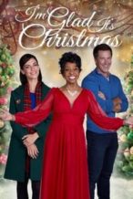 Nonton Film I’m Glad It’s Christmas (2022) Subtitle Indonesia Streaming Movie Download