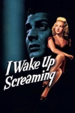 I Wake Up Screaming (1941)