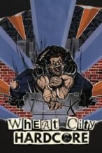 Nonton Film Wheat City Hardcore (2018) Subtitle Indonesia Streaming Movie Download