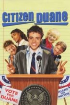 Nonton Film Citizen Duane (2006) Subtitle Indonesia Streaming Movie Download