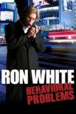 Ron White: Behavioral Problems (2009)