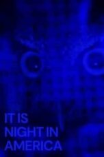 Layarkaca21 LK21 Dunia21 Nonton Film It Is Night in America (2022) Subtitle Indonesia Streaming Movie Download