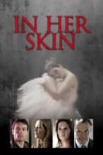 Nonton Film In Her Skin (2009) Subtitle Indonesia Streaming Movie Download