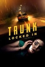 Nonton Film Trunk: Locked In (2023) Subtitle Indonesia Streaming Movie Download