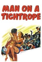 Nonton Film Man on a Tightrope (1953) Subtitle Indonesia Streaming Movie Download