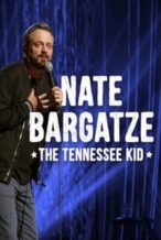 Nonton Film Nate Bargatze: The Tennessee Kid (2019) Subtitle Indonesia Streaming Movie Download