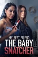 Layarkaca21 LK21 Dunia21 Nonton Film My Best Friend the Baby Snatcher (2023) Subtitle Indonesia Streaming Movie Download