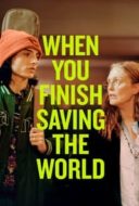 Layarkaca21 LK21 Dunia21 Nonton Film When You Finish Saving the World (2023) Subtitle Indonesia Streaming Movie Download