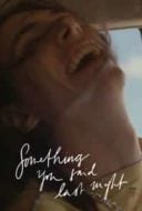 Layarkaca21 LK21 Dunia21 Nonton Film Something You Said Last Night (2023) Subtitle Indonesia Streaming Movie Download