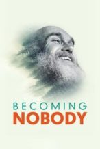 Nonton Film Becoming Nobody (2019) Subtitle Indonesia Streaming Movie Download