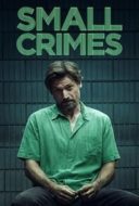 Layarkaca21 LK21 Dunia21 Nonton Film Small Crimes (2017) Subtitle Indonesia Streaming Movie Download