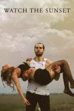 Poster Film Watch the Sunset (2017)