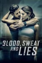 Nonton Film Blood, Sweat and Lies (2018) Subtitle Indonesia Streaming Movie Download