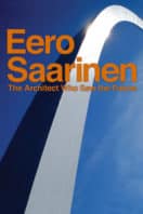 Layarkaca21 LK21 Dunia21 Nonton Film Eero Saarinen: The Architect Who Saw the Future (2016) Subtitle Indonesia Streaming Movie Download