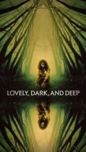 Nonton Film Lovely, Dark, and Deep (2023) Subtitle Indonesia Streaming Movie Download