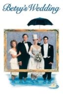 Layarkaca21 LK21 Dunia21 Nonton Film Betsy’s Wedding (1990) Subtitle Indonesia Streaming Movie Download