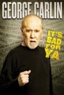 Layarkaca21 LK21 Dunia21 Nonton Film George Carlin: It’s Bad for Ya! (2008) Subtitle Indonesia Streaming Movie Download